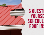 6 Questions to Ask Yourself Before Scheduling a Metal Roof Installation